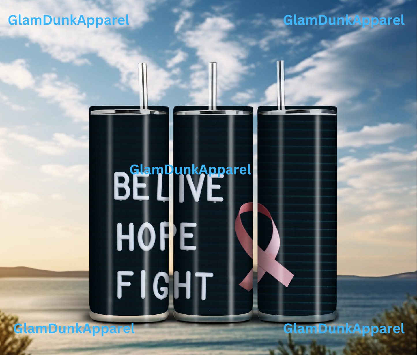 Believe Hope Fight Tumbler